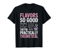 Flavors So Good They’re Practically Theoretical Food Lab T-Shirt