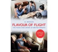 Flavour of Flight : The Food and Drink of British Airways