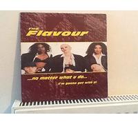 Flavour, The - THE FLAVOUR / NO MATTER WHAT YOU DO