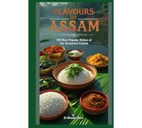 Flavours of Assam: 100 Most Popular Dishes Of The Assamese Cuisine