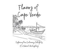 Flavours of Cape Verde: Exploring the Culinary Delights of a Vibrant Archipelago