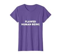 Flawed Human Being Funny Quote T-Shirt
