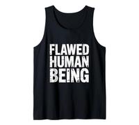 Flawed Human Being Funny Quote Tank Top