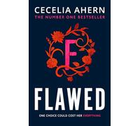 Flawed: The thrilling first book in the bestselling YA duology by international phenomenon Cecelia Ahern