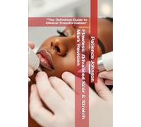 Flawless: Advanced Scar & Stretch Mark Revision: “The Definitive Guide to Clinical Transformation”
