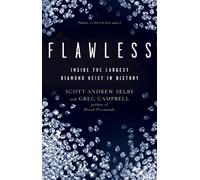 Flawless: Inside the Largest Diamond Heist in History