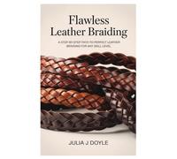 Flawless leather braiding: A Step-by-Step Path to Perfect Leather Braiding for Any Skill Level
