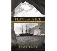 Flaws in the Ice: In Search of Douglas Mawson