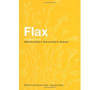 Flax: The genus Linum (Medicinal and Aromatic Plants - Industrial Profiles, 34)