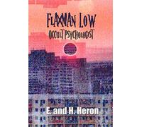 Flaxman Low, Occult Psychologist - Collected Stories