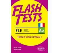 FLE. Flash Tests. A2. Testez votre niveau de français ! (français langue étrangère)