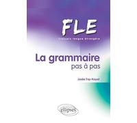FLE. La grammaire pas à pas