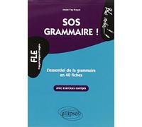 FLE. SOS Grammaire. L’essentiel de la grammaire en 40 fiches avec exercices corrigés (Niveau 2)(Français langues étrangères): L'essentiel de la grammaire en 40 fiches Niveau 2