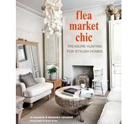 Flea Market Chic: Treasure hunting for stylish homes