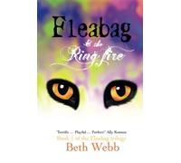 Fleabag & the Ring Fire: Book 1 of the Fleabag Trilogy