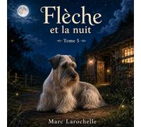 Flèche et la nuit (Les aventures de Flèche)