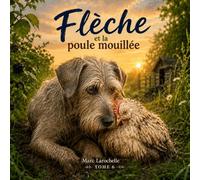 Flèche et la poule mouillée (Les aventures de Flèche)