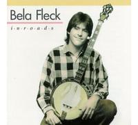 Fleck, Bela - Inroads