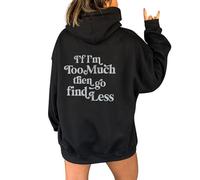Fleece Hooded Pullover Womens, Oversize Long Sleeve Loose Shirt Saying On Back Graphic IF I'M TOO MUCH THE GO FIND LESS Letter Printed Hoodie Solid Color With Drawstrings Sweatshirts Red