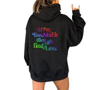 Fleece Hooded Pullover Womens, Oversize Long Sleeve Loose Shirt Saying On Back Graphic IF I'M TOO MUCH THE GO FIND LESS Letter Printed Hoodie Solid Color With Drawstrings Sweatshirts Watermelon Red