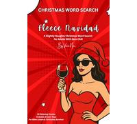 Fleece Navidad Christmas Word Search: A Slightly Naughty Christmas Word Search for Adults With Zero Chill | 14 Pages | Perfect Gift for Year end Relaxation