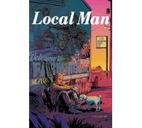 Local Man Volume 1: (LOCAL MAN TP)
