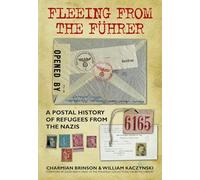 Fleeing from the Führer: A Postal History of Refugees from the Nazis