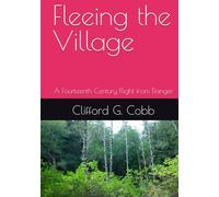 Fleeing the Village: A Fourteenth Century Flight from Danger (Tales of Mystery and Imagination)