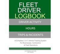 Fleet Driver Logbook: Driver Activity, Hours, Trips & Incident Tracking