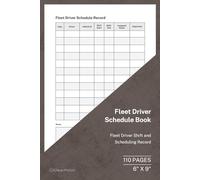 Fleet Driver Schedule Record: Fleet Driver Shift and Vehicle Planning Log Book
