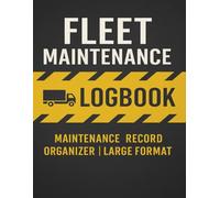 Fleet Maintenance Logbook: Service Records, Repairs & Vehicle History Tracker | 110 Pages | Large 8.5”x11” Format: Keep Your Fleet Organized, Track Costs & Avoid Costly Breakdowns