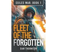 Fleet of the Forgotten: 1 (Exiles War)