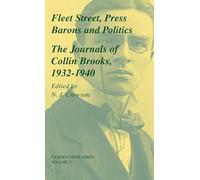 Fleet Street, Press Barons and Politics: The Journals of Collin Brooks, 1932-1940: 11