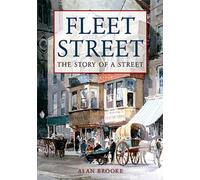 Fleet Street The Story of a Street by Alan Brooke (2010-04-08)