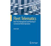 Fleet Telematics: Real-time management and planning of commercial vehicle operations: 40 (Operations Research/Computer Science Interfaces Series, 40)