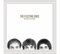 Fleeting Ends - Our Eyes Are Peeled
