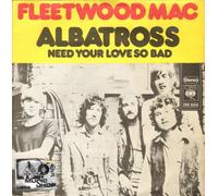 FLEETWOOD MAC - Albatross / Need your love so bad / CBS 8306