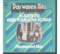 FLEETWOOD MAC - Albatross / Need your love so bad (Das waren Hits) / CBS 8306