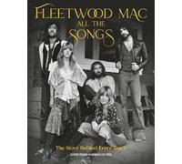 Fleetwood Mac All the Songs: The Story Behind Every Track