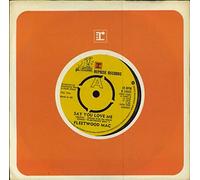 Fleetwood Mac - FLEETWOOD MAC - SAY YOU LOVE ME 7in [38716]