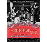 Fleetwood Mac in Chicago: The Legendary Chess Blues Session, January 4, 1969