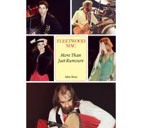 Fleetwood Mac: More Than Just Rumours