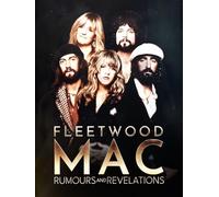 Fleetwood Mac: Rumours And Revelations