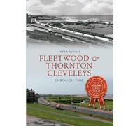Fleetwood & Thornton Cleveleys Through Time