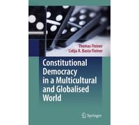Fleiner - Constitutional Democracy in a Multicultural and Globalised W - P555z