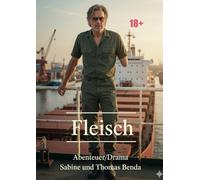 Fleisch: Ein packendes und mitreißendes Abenteuer/Drama - eine Konfrontation zwischen Zivilisation und der puren Natur.