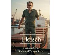 Fleisch: Ein packendes und mitreißendes Abenteuer/Drama - eine Konfrontation zwischen Zivilisation und der puren Natur.