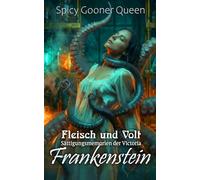 FLEISCH UND VOLT: Sättigungsmemorien der Victoria Frankenstein