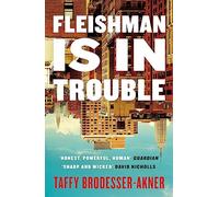 Fleishman Is in Trouble: Now a major TV series starring Claire Danes & Jesse Eisenberg