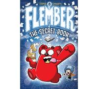Flember 1: The Secret Book (from the multi-million-selling creative genius Jamie Smart)